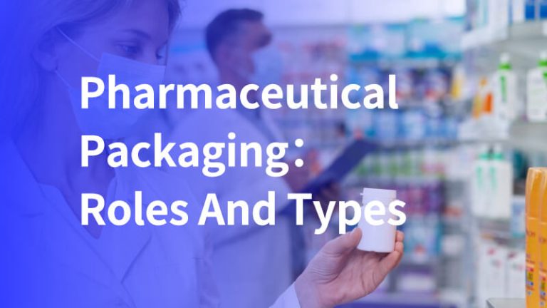 Фармацевтическая упаковка: роли и типы